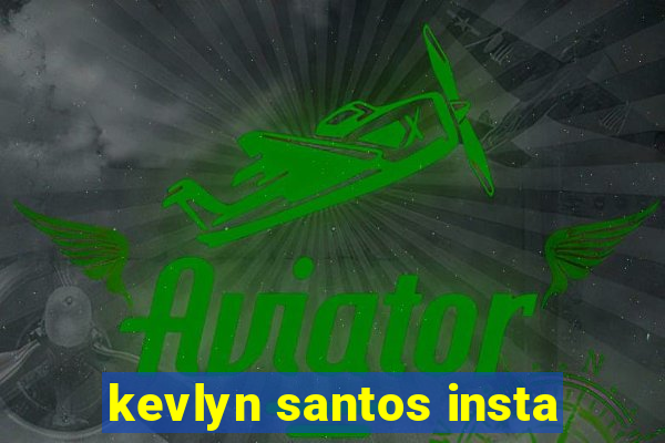 kevlyn santos insta